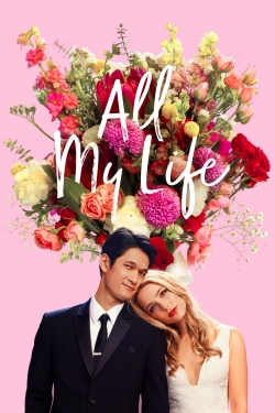 Watch All My Life Movies for Free