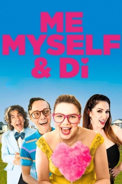 Watch Me, Myself & Di Movies for Free