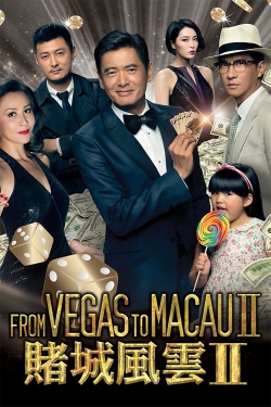 Watch From Vegas to Macau II Movies for Free