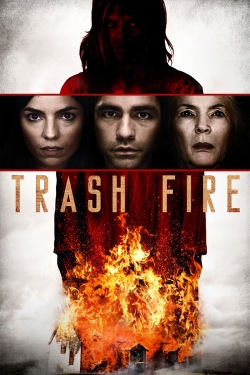 Watch Trash Fire Movies for Free