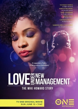 Watch Love Under New Management: The Miki Howard Story Movies for Free