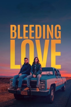 Watch Bleeding Love Movies for Free