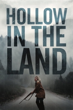 Watch Hollow in the Land Movies for Free