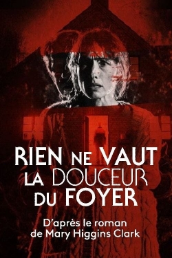 Watch Rien ne vaut la douceur du foyer Movies for Free