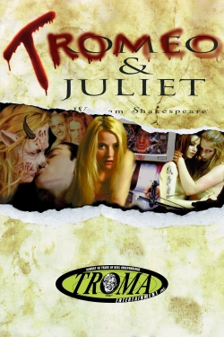 Watch Tromeo & Juliet Movies for Free