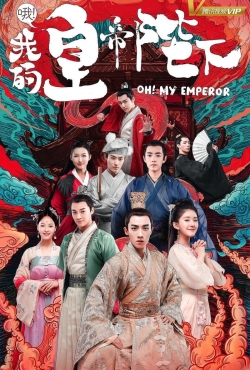 Watch Oh! My Emperor Movies for Free