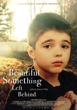 Watch Beautiful Something Left Behind Movies for Free