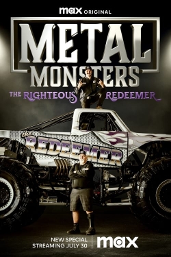 Watch Metal Monsters: The Righteous Redeemer Movies for Free
