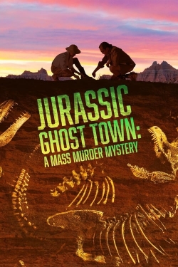 Watch Jurassic Ghost Town: A Mass Murder Mystery Movies for Free