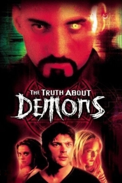 Watch The Truth About Demons Movies for Free