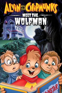 Watch Alvin and the Chipmunks Meet the Wolfman Movies for Free