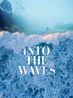 Watch Into the Waves Movies for Free