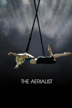 Watch The Aerialist Movies for Free