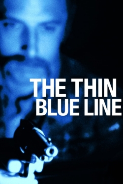 Watch The Thin Blue Line Movies for Free