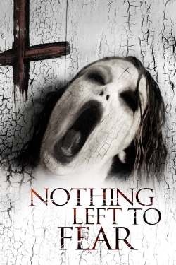 Watch Nothing Left to Fear Movies for Free
