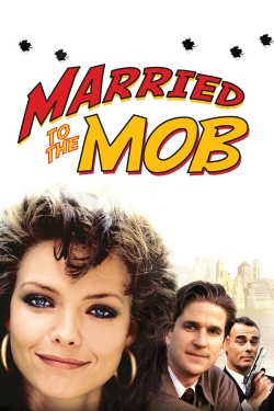 Watch Married to the Mob Movies for Free