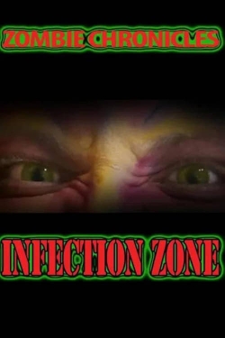 Watch Zombie Chronicles: Infection Zone Movies for Free