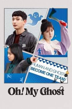 Watch Oh! My Ghost Movies for Free