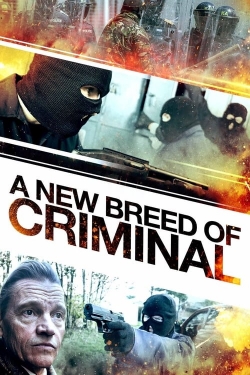 Watch A New Breed of Criminal Movies for Free