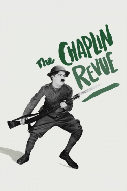Watch The Chaplin Revue Movies for Free