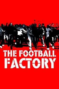 Watch The Football Factory Movies for Free