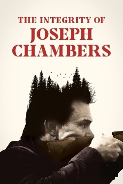 Watch The Integrity of Joseph Chambers Movies for Free
