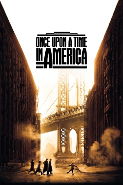 Watch Once Upon a Time in America Movies for Free
