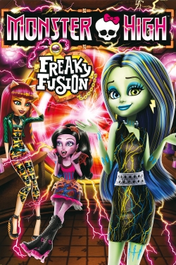 Watch Monster High: Freaky Fusion Movies for Free
