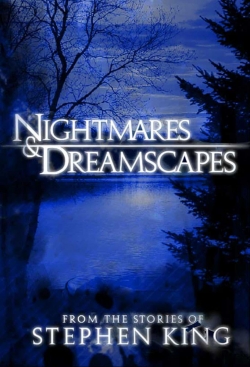Watch Nightmares & Dreamscapes: From the Stories of Stephen King Movies for Free