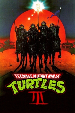 Watch Teenage Mutant Ninja Turtles III Movies for Free