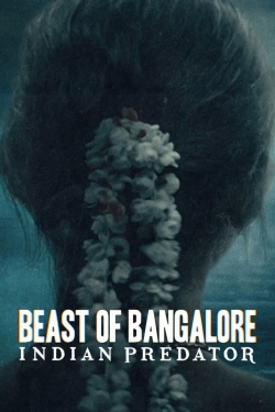 Watch Beast of Bangalore: Indian Predator Movies for Free