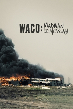 Watch Waco: Madman or Messiah Movies for Free