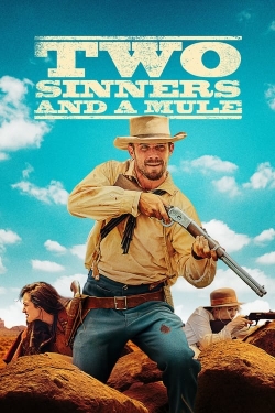 Watch Two Sinners and a Mule Movies for Free
