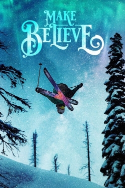 Watch Make Believe Movies for Free
