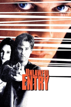 Watch Unlawful Entry Movies for Free