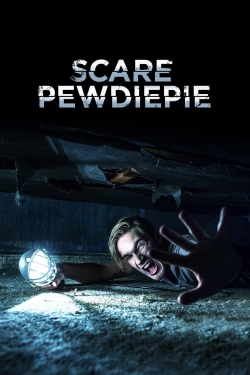 Watch Scare PewDiePie Movies for Free