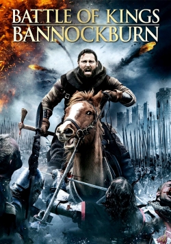 Watch Battle of Kings: Bannockburn Movies for Free