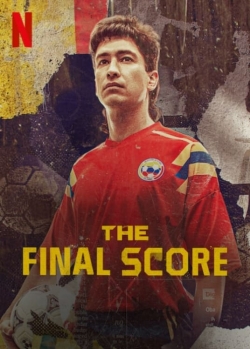 Watch The Final Score Movies for Free