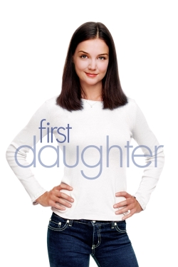 Watch First Daughter Movies for Free