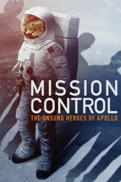 Watch Mission Control: The Unsung Heroes of Apollo Movies for Free
