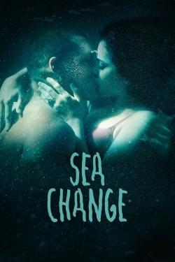 Watch Sea Change Movies for Free