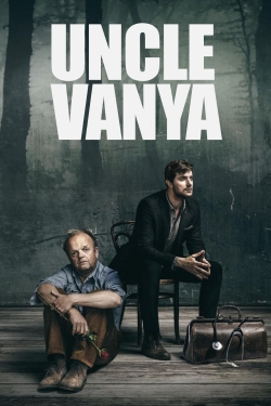 Watch Uncle Vanya Movies for Free