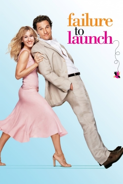 Watch Failure to Launch Movies for Free