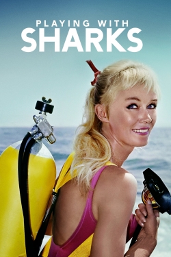 Watch Playing with Sharks: The Valerie Taylor Story Movies for Free
