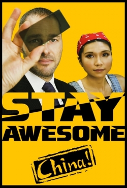 Watch Stay Awesome, China! Movies for Free