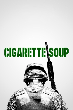 Watch Cigarette Soup Movies for Free