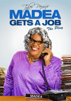 Watch Tyler Perry's Madea Gets A Job - The Play Movies for Free