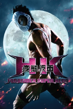 Watch HK: Forbidden Super Hero Movies for Free