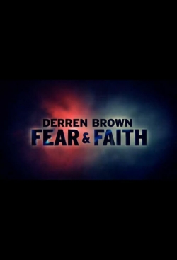 Watch Derren Brown: Fear and Faith Movies for Free