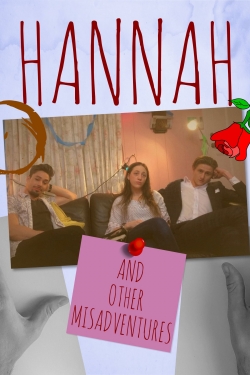 Watch Hannah: And Other Misadventures Movies for Free